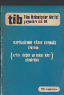 Kapitalizmde Karın Kaynağı Üzerine Artık Değer ve Tekel Karı Sömürüsü. NO: 10